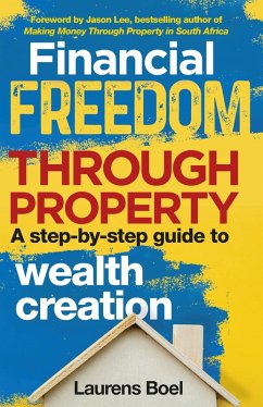 Financial Freedom Through Property (eBook, ePUB) - Boel, Laurens