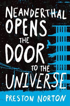 Neanderthal Opens the Door to the Universe (eBook, ePUB) - Norton, Preston