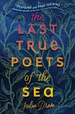The Last True Poets of the Sea (eBook, ePUB)