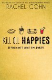 Kill All Happies (eBook, ePUB)