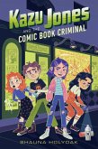 Kazu Jones and the Comic Book Criminal (eBook, ePUB)