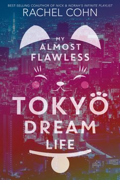 My Almost Flawless Tokyo Dream Life (eBook, ePUB) - Cohn, Rachel