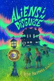 Aliens in Disguise (eBook, ePUB) Aliens in Disguise (eBook, ePUB)