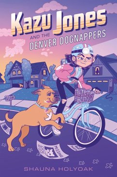 Kazu Jones and the Denver Dognappers (eBook, ePUB) - Holyoak, Shauna