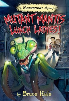 Cover Mutant Mantis Lunch Ladies! (eBook, ePUB)