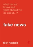 What Do We Know and What Should We Do About Fake News? (eBook, ePUB)