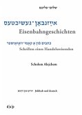 Scholem Alejchem. Eisenbahngeschichten. Schriften eines Handelsreisenden (eBook, PDF)