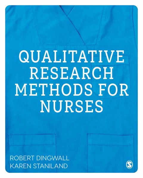 Qualitative Research Methods for Nurses (eBook, PDF) Qualitative Research Methods for Nurses (eBook, PDF)