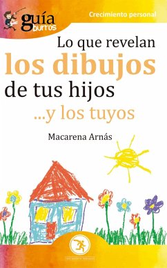 GuíaBurros Lo que revelan los dibujos de tus hijos (eBook, ePUB) - Arnás, Macarena