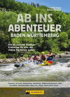 Ab ins Abenteuer. Die coolsten Outdoor-Events in Baden-Württemberg. (eBook, ePUB) - Sauer, Philipp; Mangold, Rainer