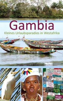 Gambia - Kleines Urlaubsparadies in Westafrika - Hupe, Ilona