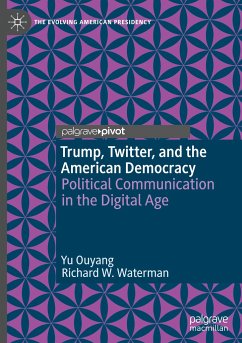 Trump, Twitter, and the American Democracy - Ouyang, Yu;Waterman, Richard W.
