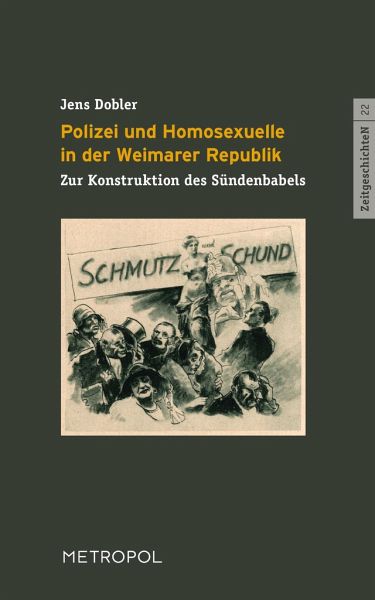 Polizei und Homosexuelle in der Weimarer Republik Polizei und Homosexuelle in der Weimarer Republik