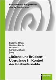 "Brüche und Brücken" - Übergänge im Kontext des Sachunterrichts