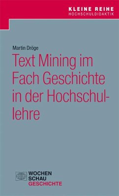 Text Mining im Fach Geschichte in der Hochschullehre - Dröge, Martin