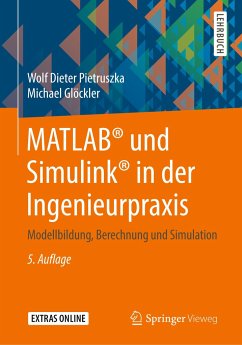 MATLAB® und Simulink® in der Ingenieurpraxis - Pietruszka, Wolf Dieter;Glöckler, Michael