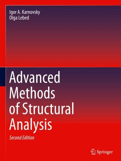 Advanced Methods of Structural Analysis - Karnovsky, Igor A.;Lebed, Olga