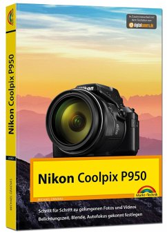 Nikon P950 Handbuch - Das Handbuch zur Kamera - Gradias, Michael