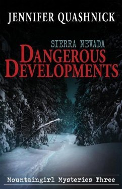 Sierra Nevada Dangerous Developments - Quashnick, Jennifer