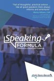 The Speaking Formula: Communicate and Present with Confidence