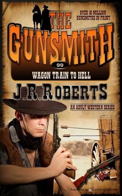 Wagon Train to Hell - Roberts, J. R.