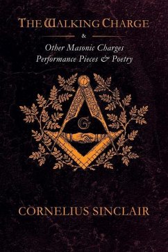 The Walking Charge and other Masonic Performance Pieces - Sinclair, Cornelius