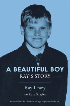 A Beautiful Boy: Ray's Story - Shayler, Kate; Leary, Ray