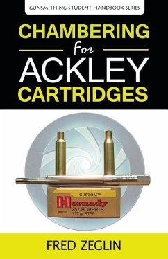 Chambering for Ackley Cartridges - Fred, Zeglin
