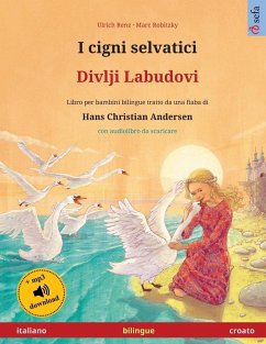 I cigni selvatici - Divlji Labudovi (italiano - croato) - Renz, Ulrich