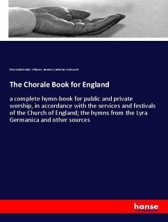 The Chorale Book for England - Goldschmidt, Otto;Bennett, William S.;Winkworth, Catherine