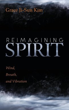 Reimagining Spirit - Kim, Grace Ji-Sun