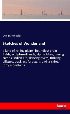 Sketches of Wonderland - Wheeler, Olin D.
