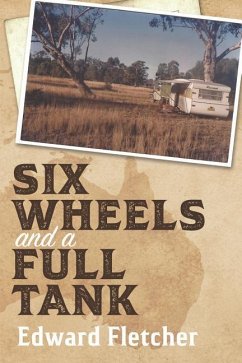 Six Wheels and a Full Tank - Fletcher, Edward