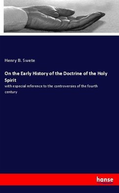 On the Early History of the Doctrine of the Holy Spirit - Swete, Henry B.