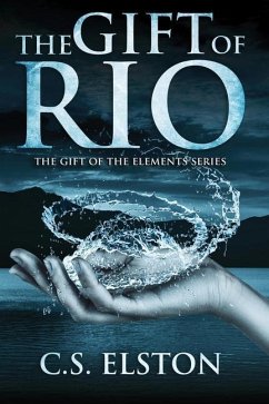 The Gift of Rio - Elston, C. S.