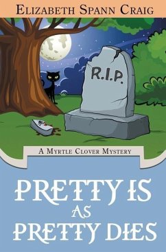 Pretty is as Pretty Dies - Craig, Elizabeth Spann