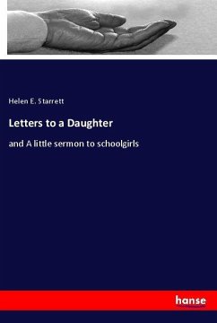 Letters to a Daughter - Starrett, Helen E.