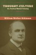 Thought-Culture; Or, Practical Mental... - Bild 1