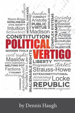 Political Vertigo: Stabilizing Politics in an Upside Down World - Haugh, Dennis