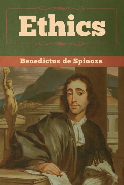 Ethics - De Spinoza, Benedictus