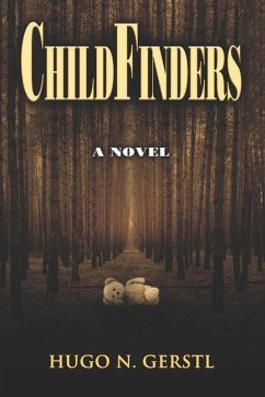 ChildFinders - A Novel - Gerstl, Hugo N.