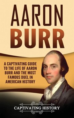 Aaron Burr - History, Captivating