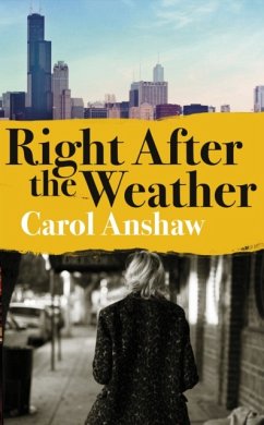 Right After the Weather - Anshaw, Carol