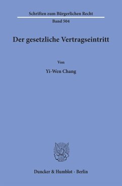 Der gesetzliche Vertragseintritt. - Chang, Yi-Wen