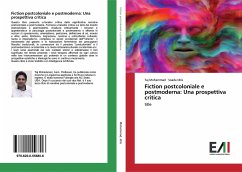 Fiction postcoloniale e postmoderna: Una prospettiva critica - Mohammad, Taj;Idris, Soada