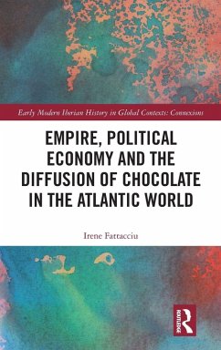 Cover Empire, Political Economy, and the Diffusion of Chocolate in the Atlantic World