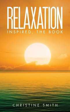 Relaxation Inspired, the Book - Smith, Christine