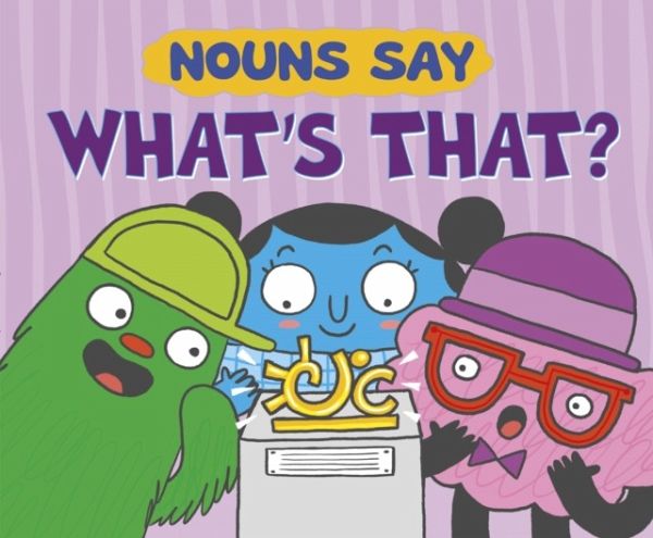 Nouns Say Nouns Say