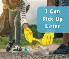 I Can Pick Up Litter - Schuh, Mari