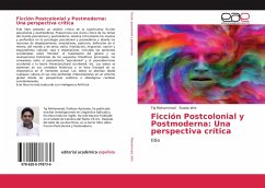 Ficción Postcolonial y Postmoderna: Una perspectiva crítica - Mohammad, Taj;Idris, Soada